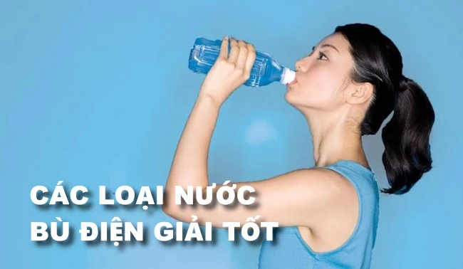 Các loại nước bù điện giải nào tốt? Bổ sung năng lượng, bù khoáng bù điện giải hiệu quả với 360 SPORT