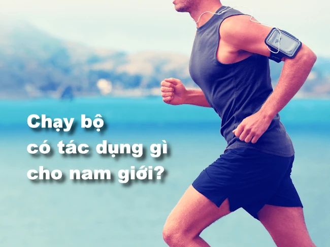Chạy bộ có tác dụng gì cho nam giới? Hỗ trợ hiệu quả việc tập luyện với thức uống thể thao 360 SPORT